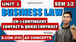 BCOMPH UNIT 1 CH3 CONTINGENT OR QUASI CONTRACT  BUSSSINES LAW  SEMESTER 12nd SOL DU LAW [upl. by Newcomer]