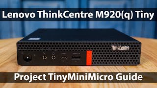 Lenovo ThinkCentre M920 Tiny Guide and Review [upl. by Akinet208]