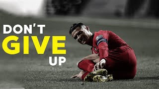 DONT GIVE UP  Football Motivation [upl. by Ade]