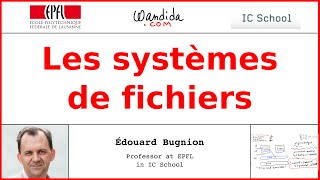 Les systèmes de fichiers  Édouard Bugnion [upl. by Paryavi929]