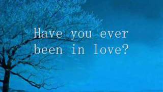 Have You Ever Been in Love  With Lyrics [upl. by Solly]