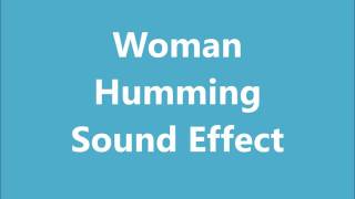 Woman Humming Sound Effect [upl. by Oilegor]