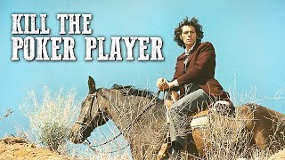 Kill the Poker Player  SPAGHETTI WESTERN  Cowboys  Wild West  Free Movie  Western Movies [upl. by Vogeley]