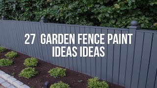 🔴 27 GARDEN FENCE PAINT IDEAS Ideas [upl. by Efinnej]