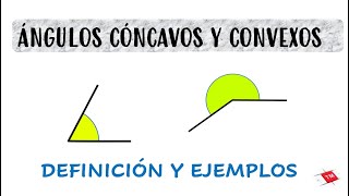 ÁNGULOS CÓNCAVOS Y CONVEXOS  EJEMPLOS [upl. by Lamiv]