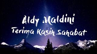 Aldy Maldini  Terima Kasih Sahabat Official Song [upl. by Kinch]