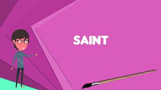 What is Saint Explain Saint Define Saint Meaning of Saint [upl. by Dougald]