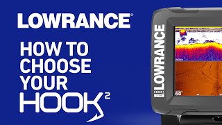 How to Choose Your HOOK2  Lowrance [upl. by Ahsinnor]