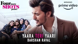 Yaara Teri Yaari Full Video Song by DARSHAN RAVAL  Four More Shots Please 2019 [upl. by Roldan]