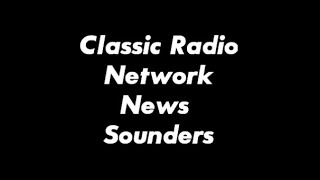 Classic Radio Network News Sounders [upl. by Coats39]