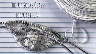 ToeCastOn  ToeUp Sock Knitting Tutorial [upl. by Frankel787]