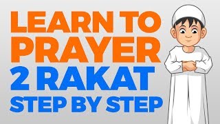 Muslim Prayer  How to perform 2 Rakaat 2 Units of prayer  Learning with Zaky [upl. by Anik]