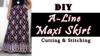 DIY A line Skirt Cutting amp Stitching  Very Easy A Line Maxi Skirt Pattern [upl. by Eilesor]