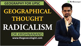 Radicalism In Geographical Thought  Human Geography  Dr Krishnanand [upl. by Nonregla]