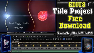 Edius Title Project Free Download  svs  Suraj Visual Studio [upl. by Werda]