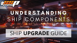 Star Citizen  Understanding Ship Components  Ship Upgrade Guide  Alpha 312 [upl. by Yhcir370]