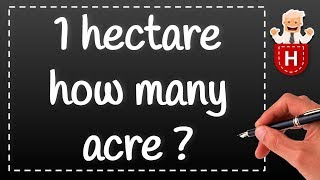 1 hectare how many acre [upl. by Pedrotti811]