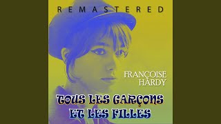 Tous les garçons et les filles Remastered [upl. by Aracaj127]