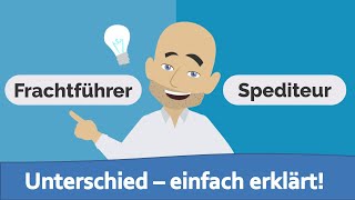 Frachtführer und Spediteur  Unterschied einfach erklärt [upl. by Ahsekan386]