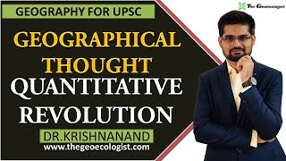 Quantitative Revolution In Geographical Thought  Human Geography  By Dr Krishnanand [upl. by Roeser]