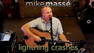 Lightning Crashes acoustic Live cover  Mike Massé [upl. by Aitnohs666]