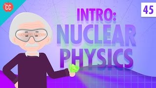 Nuclear Physics Crash Course Physics 45 [upl. by Collen]