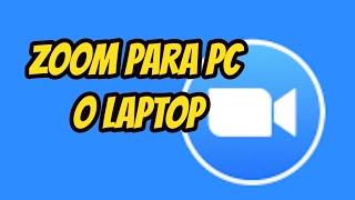 Como descargar Zoom para PC o Laptop [upl. by Jeromy352]