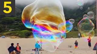 Top 5 Giant Bubbles  Unbelievable [upl. by God]