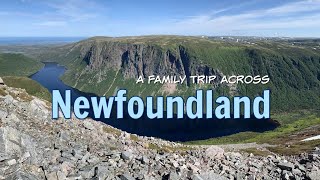 A Family Trip Across Newfoundland [upl. by Gustin]