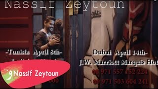 Nassif Zeytoun  Tunis amp Dubai events Promo  حفلات ناصيف زيتون في تونس ودبي 2016 [upl. by Aiekal923]