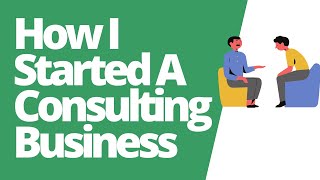 How To Start A Consulting Business UK [upl. by Schiro]