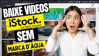 COMO BAIXAR VIDEOS DO iSTOCK SEM MARCA D´ÁGUA istockphoto [upl. by Aleahpar]