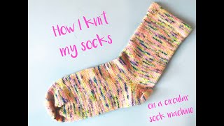 How I knit my socks  Circular sock machine [upl. by Earaj654]