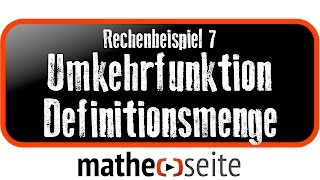 Definitions und Wertemenge der Umkehrfunktion bestimmen Beispiel 7  A2803 [upl. by Lebezej]