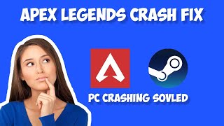 Apex Legends Crashing Freezing PC Fix Steam SOLVED [upl. by Nednerb]