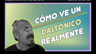 El daltonismo y cómo ven los daltónicos [upl. by Lrem]