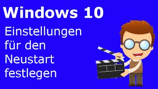 Windows 10  Einstellungen für den Neustart festlegen [upl. by Dugan111]