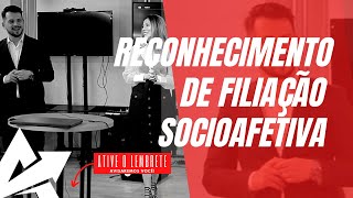 DIREITO DE FAMÍLIA Reconhecimento de filiação socioafetiva [upl. by Merkley]