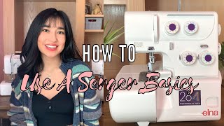 How To Use A Serger Beginner Basics [upl. by Ayatan]