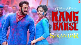 Rang Barse Song  Sikandar  Salman Khan Rashmika Mandana Sajid  T series [upl. by Neddy]