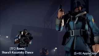 TF2 Remix SharaX  Kazotsky Dance [upl. by Tilford]