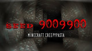 Minecraft Creepypasta  SEED 9009900 [upl. by Annoval208]