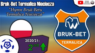 BrukBet Termalica Nieciecza Anthem [upl. by Flss]