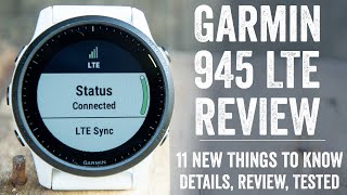 Garmin Forerunner 945 LTE InDepth Review 11 New Things to Know [upl. by Oni]