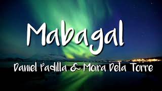 Daniel Padilla amp Moira Dela Torre  Mabagal Lyric Video [upl. by Adnar856]