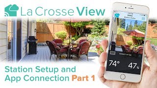 La Crosse View  Station Setup amp App Connection Part 1 [upl. by Amieva567]