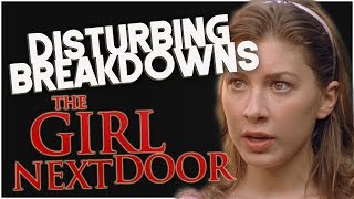 The Girl Next Door 2007  DISTURBING BREAKDOWN [upl. by Shaper]