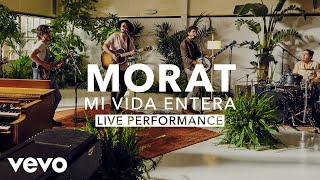 Morat  Mi Vida Entera Live  Vevo X [upl. by Nicol]