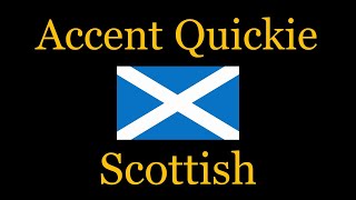 Accent Quickie  Scottish [upl. by Kala607]