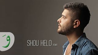 Nassif Zeytoun  Shou Helo Remix Version  ناصيف زيتون  شو حلو ريمكس [upl. by Yesor]